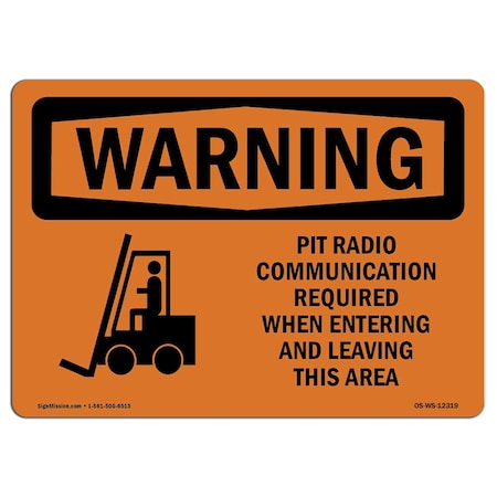 Signmission OSHA WARNING Pit Radio Communication Required 18in X 12in Rigid Plastic, 18" W, 12" H, Landscape OS-WS-P-1218-L-12319